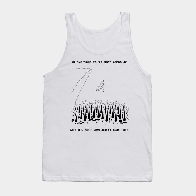 Do the thing you're most afraid of Tank Top by RaminNazer